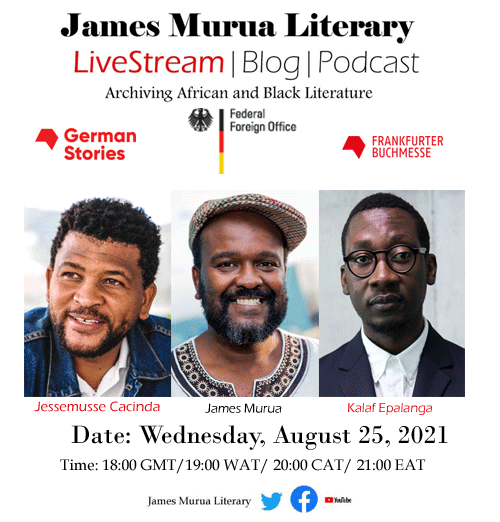 Kalaf Epalanga, Jessemusse Cacinda for James Murua Literary LiveStream in August