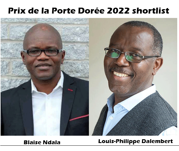 Blaise Ndala, Louis-Philippe Dalembert on Prix de la Porte Dorée 2022 shortlist