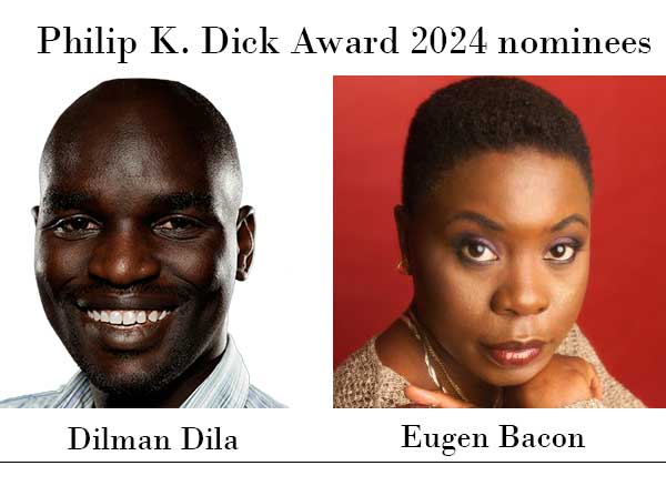 Dilman Dila, Eugen Bacon are Philip K. Dick Award 2024 nominees.