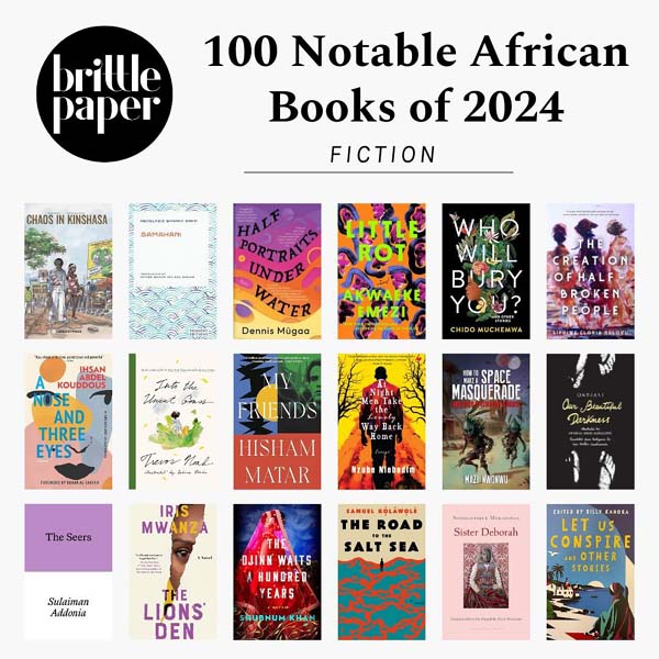 Brittle Paper’s 100 Notable African Books of 2024 is here